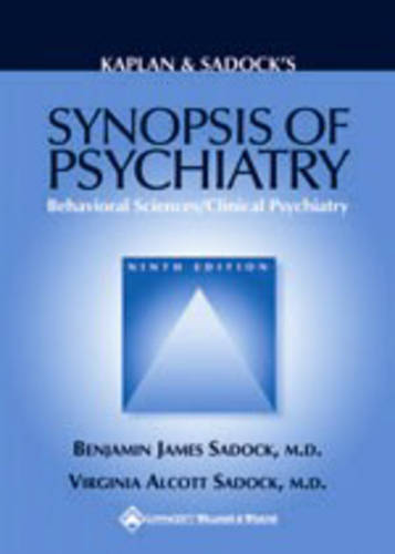Kaplan and Sadock's Synopsis of Psychiatry: Behavioral Sciences ...