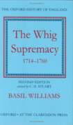 The Whig Supremacy, 1714-60 (Oxford History of England)