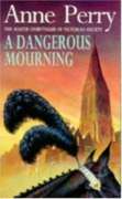 A Dangerous Mourning (Inspector William Monk Mysteries)