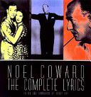 Noel Coward: The Complete Illustrated Lyrics