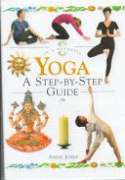 Yoga: A Step-by-step Guide (In a Nutshell)