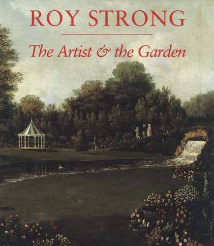 The Artist & the Garden (Paul Mellon Centre for Studies)